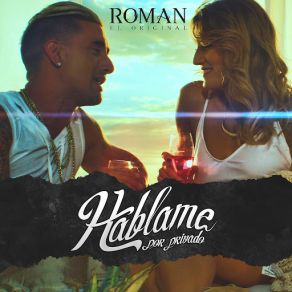 Download track Hablame Por Privado Roman El Original