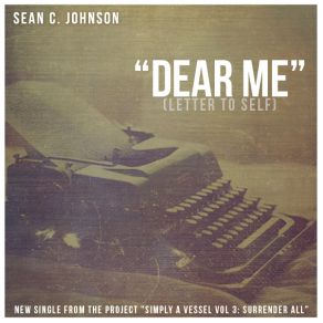 Download track Dear Me (Letter To Self) Sean C. Johnson