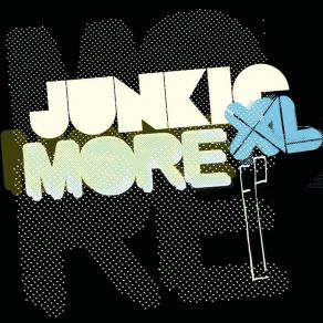 Download track More (Kraak And Smaak Get Stupid Mix) Junkie XL, Lauren Rocket