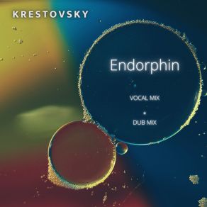 Download track Endorphin (Dub Mix) Krestovsky