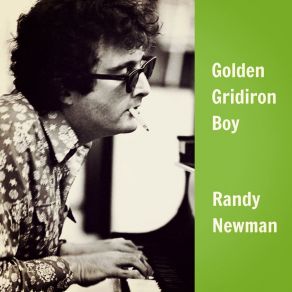 Download track Golden Gridiron Boy Randy Newman