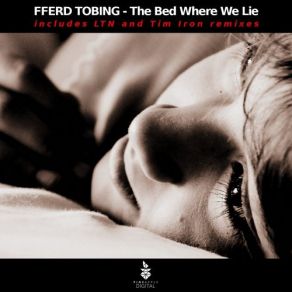 Download track The Bed Where We Lie (LTN Sunrise Remix) Fferd Tobing