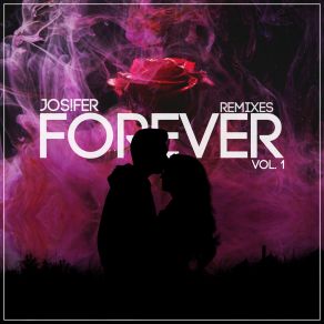 Download track Forever (Remix) Jos! FerNoct, Remix