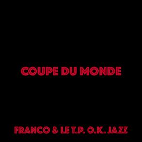 Download track Coupe Du Monde Le T. P. O. K. Jazz