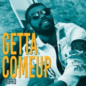 Download track Road Getta Comeup