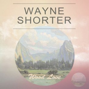 Download track Oriental Folk Song Wayne Shorter