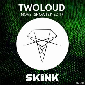 Download track Move (Showtek Edit) Twoloud