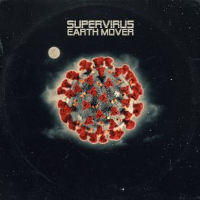 Download track Earth Mover SUPERVIRUS