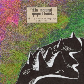 Download track The 13 Moons Of Neptune The Natural Yogurt Band