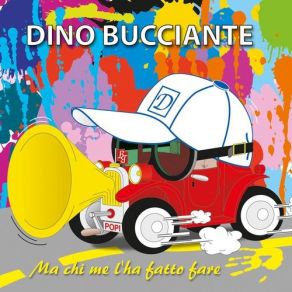 Download track Se Tu Me La Darai' Dino Bucciante