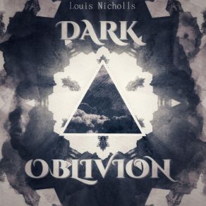 Download track Dark Oblivion Louis Nicholls