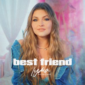 Download track Best Friend Lydia Sutherland