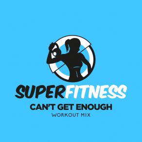 Download track Can't Get Enough (Instrumental Workout Mix 132 Bpm) SuperFitness