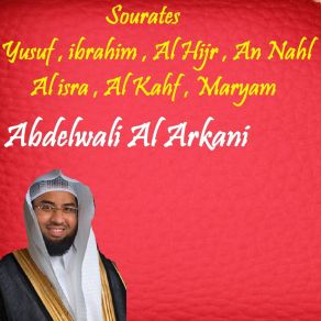 Download track Sourate Yusuf, Pt. 2 (Quran) Abdelwali Al Arkani