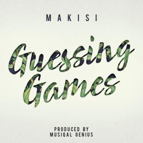 Download track Guessing Games Makisi