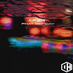 Download track Phat Monday (Stephan Holland Remix) Ap3x