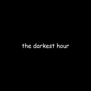 Download track The Darkest Hour But It's A Darker Hour Jaden Bricker