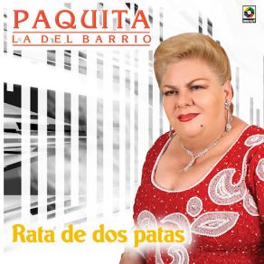 Download track Rata De Dos Patas Paquita La Del Barrio