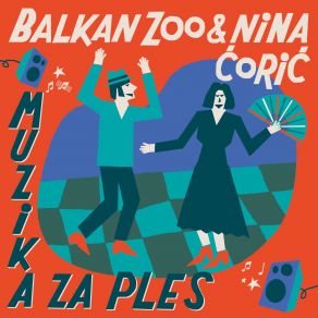 Download track Iag Bari' Nina Coric, Balkan Zoo