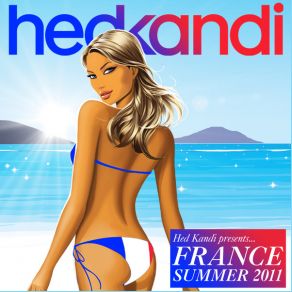 Download track Hed Kandi France Summer 2011 Bonus DJ Mix Stephanie Jay