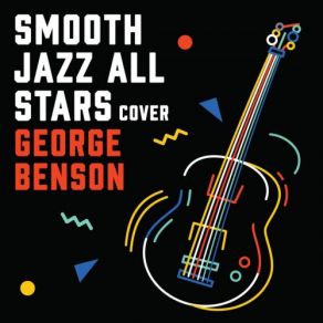 Download track Breezin' (Instrumental) ΟΡΓΑΝΙΚΟ, Smooth Jazz All Stars