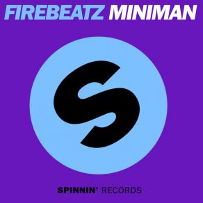 Download track Miniman (Original Mix) Firebeatz