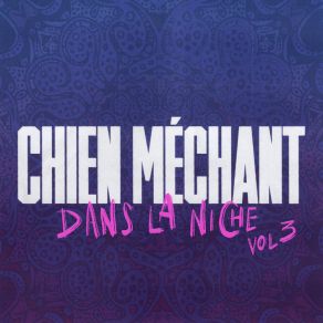 Download track Dans La Niche # 22 Chien Méchant