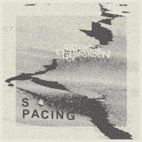 Download track Spacing Detune Distortion Despondency