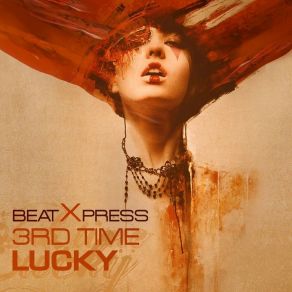 Download track 3rd Time Lucky Beat X-Press