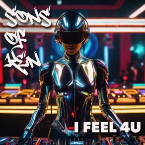 Download track I Feel 4U (Rennie Pilgrem's Space Funk Remix) Sons Of Ken