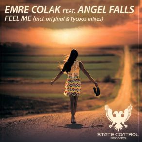 Download track Feel Me (Original Mix) Angel Falls, Emre Colak