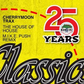 Download track The House Of House (M. I. K. E. Push Remix) Cherrymoon Trax