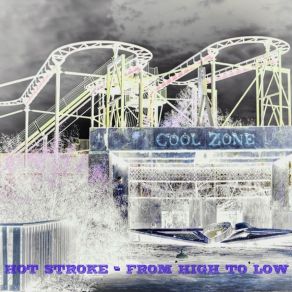 Download track From _ High _ To _ Low Hot Stroke