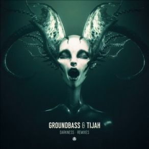 Download track Darkness (Perception Remix) Tijah, Groundbass