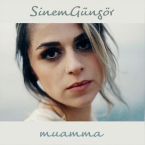 Download track Muamma Sinem Güngör