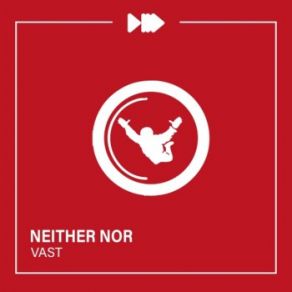 Download track Vast Neither Nor