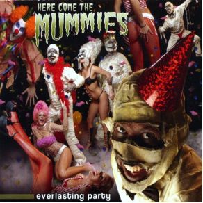 Download track Everlasting Party Here Come The Mummies