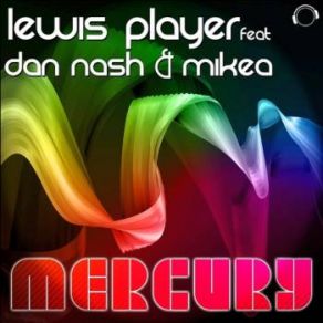 Download track Mercury (Gordon & Doyle Remix Edit) Mikea, Lewis Player, Dan NashGordon