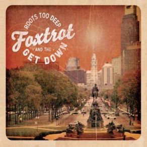 Download track Letter To Myself Foxtrot And The Get Down