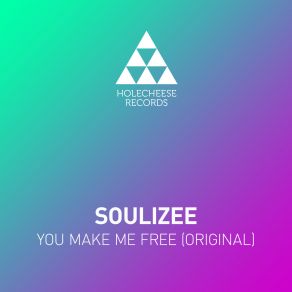 Download track You Make Me Free Soulizee