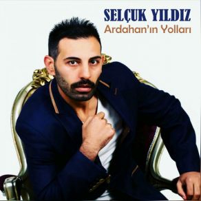 Download track Ardahan'ın Yolları Selçuk Yıldız