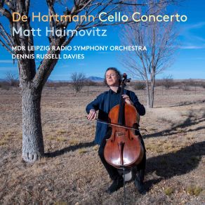 Download track Hartmann: Cello Concerto, Op. 57: II. Andante. Solenne Matt Haimovitz, Dennis Russell Davies, MDR Leipzig Radio Symphony Orchestra