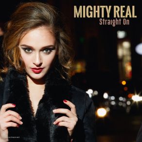 Download track Straight Ahead Mighty Real