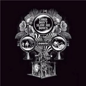 Download track Lord Don't Slow Me Down Oasis