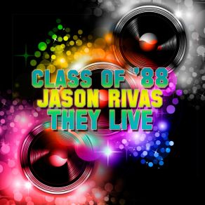 Download track They Live Class Of '88