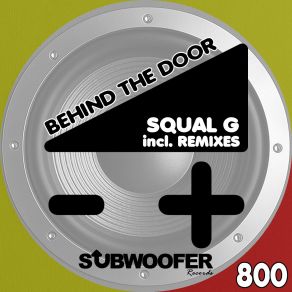 Download track Behind The Door (Khem Adam Remix) Squal G