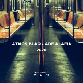 Download track 2020 (Atmospheric Mix) Ade Alafia