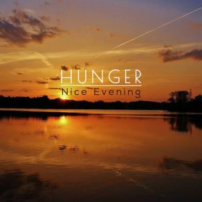 Download track Nice Evening Hunger