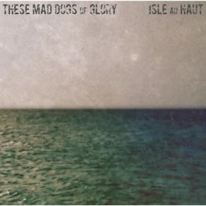 Download track It's All Alone These Mad Dogs Of Glory