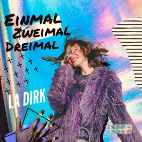 Download track Einmal Zweimal Dreimal (Party Mix) La Dirk